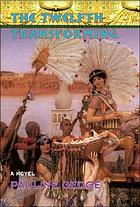 The twelfth transforming : a novel