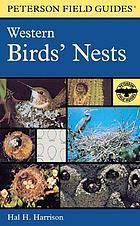 A field guide to western birds' nests : of 520 species found breeding in the United States west of the Mississippi River