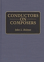 Conductors on composers