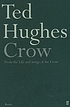 Crow : from the life and songs of the Crow por Ted Hughes