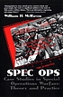 Spec ops : case studies in special operations... 著者： William H McRaven