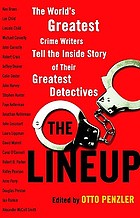 The lineup : the world's greatest crime writers tell the inside story of their greatest detectives