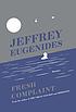 Fresh Complaint : Stories. door Jeffrey Eugenides