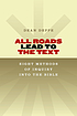 All roads lead to the text : eight methods of... Autor: Dean B Deppe