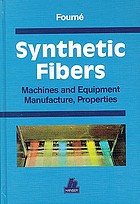 Synthetic fibers : machines and equipment, manufacture, properties : handbook for plant engineering, machine design, and operation