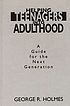 Helping teenagers into adulthood : a guide for the next generation