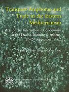 Transport amphorae and trade in the Eastern Mediterranean : acts of the international colloquium at the Danish Institute at Athens, September 26-29, 2002