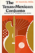 The Texas-Mexican conjunto : history of a working-class... by  Manuel H Peña 