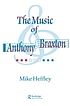 The music of Anthony Braxton. de Mike Heffley