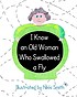 I know an old woman who swallowed a fly 著者：  Nikki Smith 
