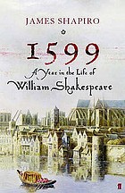 1599 : a year in the life of William Shakespeare