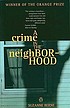 A crime in the neighbourhood. by  Suzanne Berne 