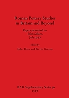 Roman pottery studies in Britain and beyond : papers presented to John Gillam, July 1977