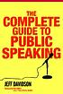 The complete guide to public speaking