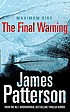 Maximum ride : the final warning por James Patterson