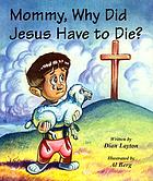 Mommy, why did Jesus have to die?