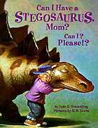 Can I have a Stegosaurus, Mom? Can I? Please!?