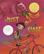 Just in case : a trickster tale and Spanish alphabet book