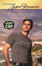 Nobody's hero