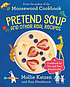 Pretend soup and other real recipes : a cookbook... 著者：  Mollie Katzen 