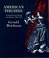 American theatre : a chronicle of comedy and drama, 1869-1914