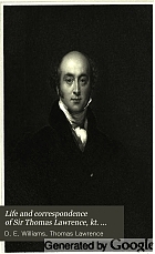 The life and correspondence of Sir Thomas Lawrence, kt. ...
