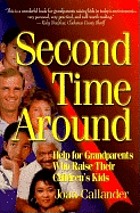 Second time around : help for grandparents who raise their children's kids