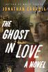 The ghost in love by  Jonathan Carroll 