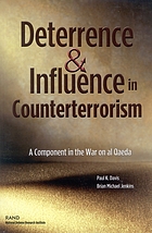 Deterrence & influence in counterterrorism : a component in the war on al Qaeda