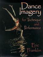 Dance imagery for technique and performance