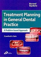 Treatment planning in general dental practice