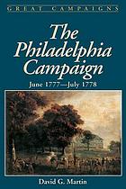The Philadelphia campaign : June 1777-July 1778