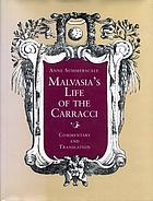 Malvasia's Life of the Carracci : commentary and translation