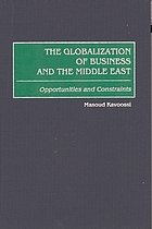 The globalization of business and the Middle East : opportunities and constraints