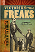 Victorian freaks : the social context of freakery... by  Marlene Tromp 