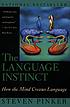 The language instinct : [how the mind creates... von Steven Pinker