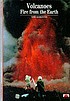 Volcanoes : fire from the earth by  Maurice Krafft 