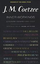 Inner workings : literary essays, 2000-2005