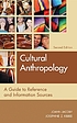 Cultural anthropology : a guide to reference and... de JoAnn Jacoby