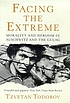 Facing the extreme : moral life in the concentration... de Tzvetan Todorov