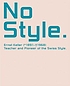 No style : Ernst Keller, 1891-1968 : teacher and... by Peter Vetter