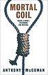 Mortal coil by Anthony McGowan