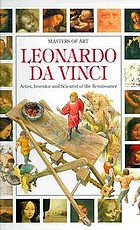 Leonardo da Vinci : artist, inventor, and scientist of the Renaissance