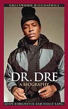 Dr. Dre : a biography