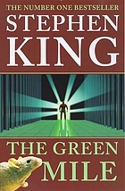 The green mile : a novel in six parts