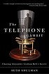 The telephone gambit : chasing Alexander Graham... by  Seth Shulman 