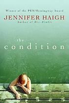 The condition : a novel