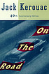 On the road by  Jack Kerouac 