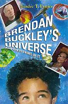 Brendan Buckley's universe and everything in it