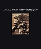 Leonardo da Vinci and the art of sculpture